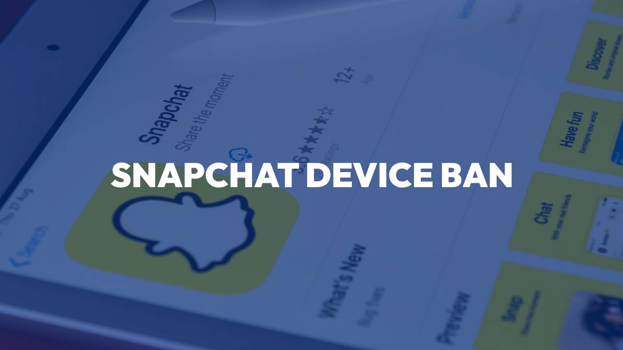 Snapchat device ban