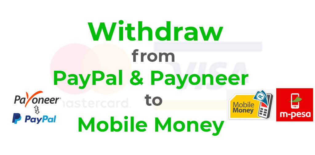 Withdraw-from-Paypal-and-payoneer-to-mobile-money