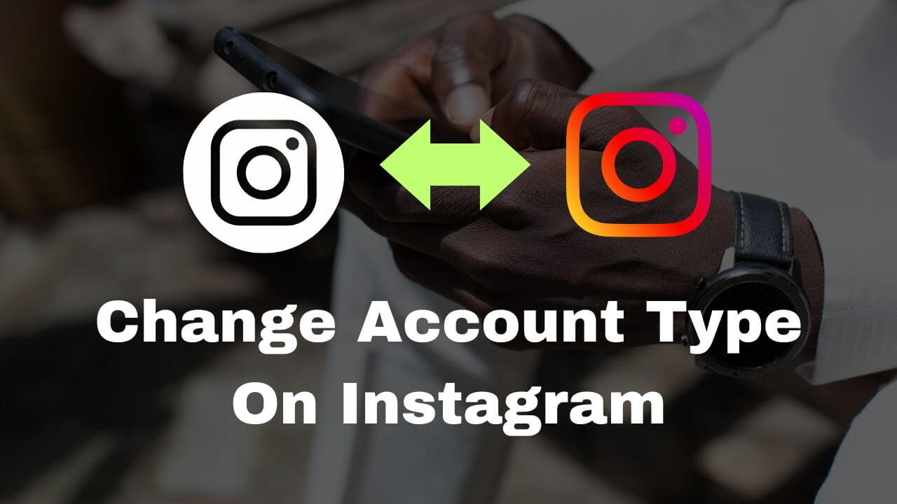 How To Change Account Type On Instagram