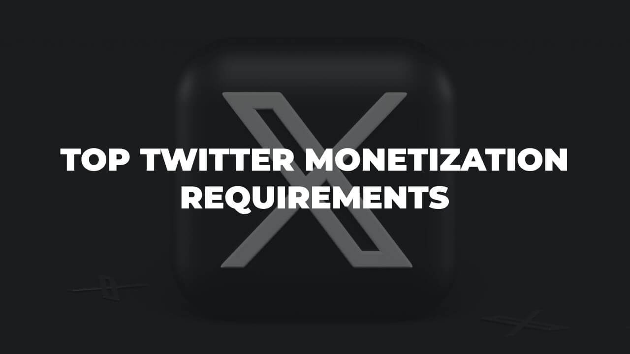 Twitter Monetization Requirements