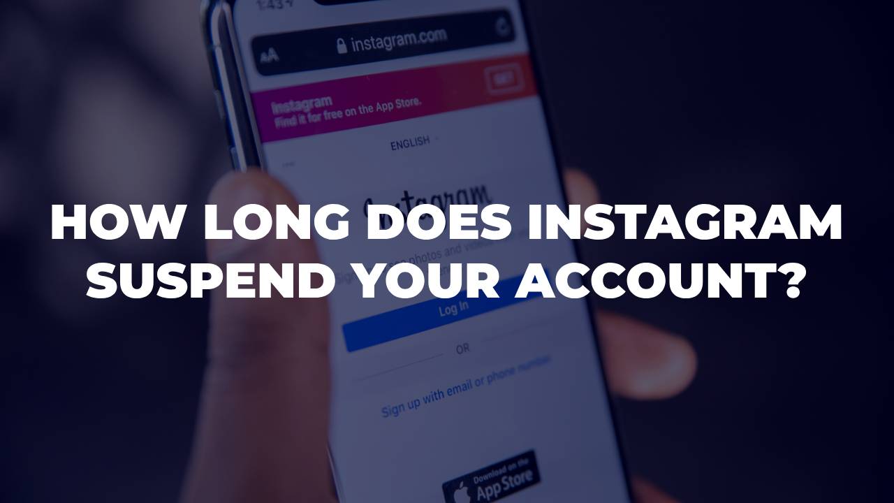 How Long Does Instagram Suspend Your Account