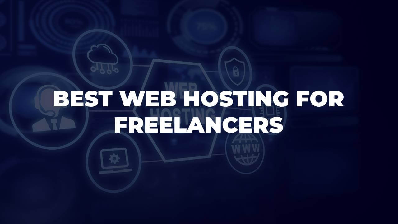 Best Web Hosting For Freelancers