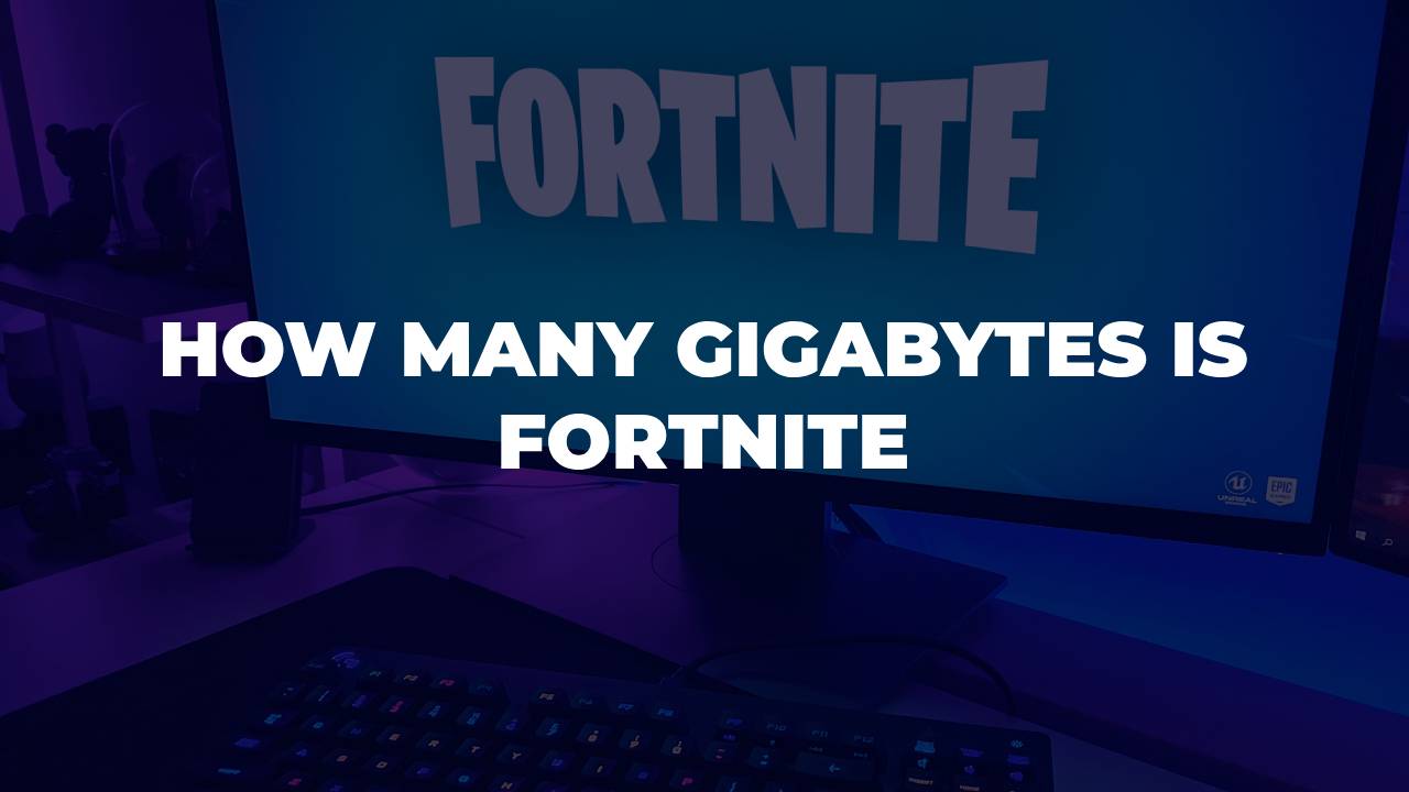 How Many Gigabytes Is Fortnite