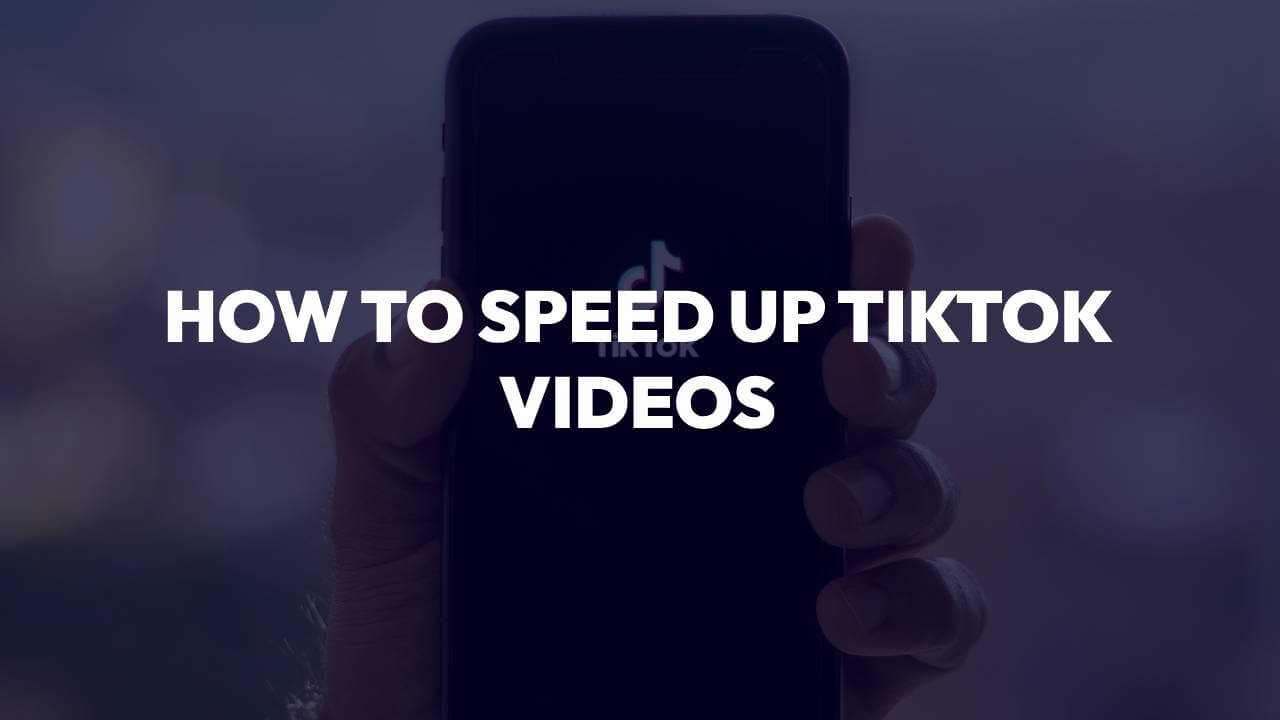 How To Speed Up TikTok Videos