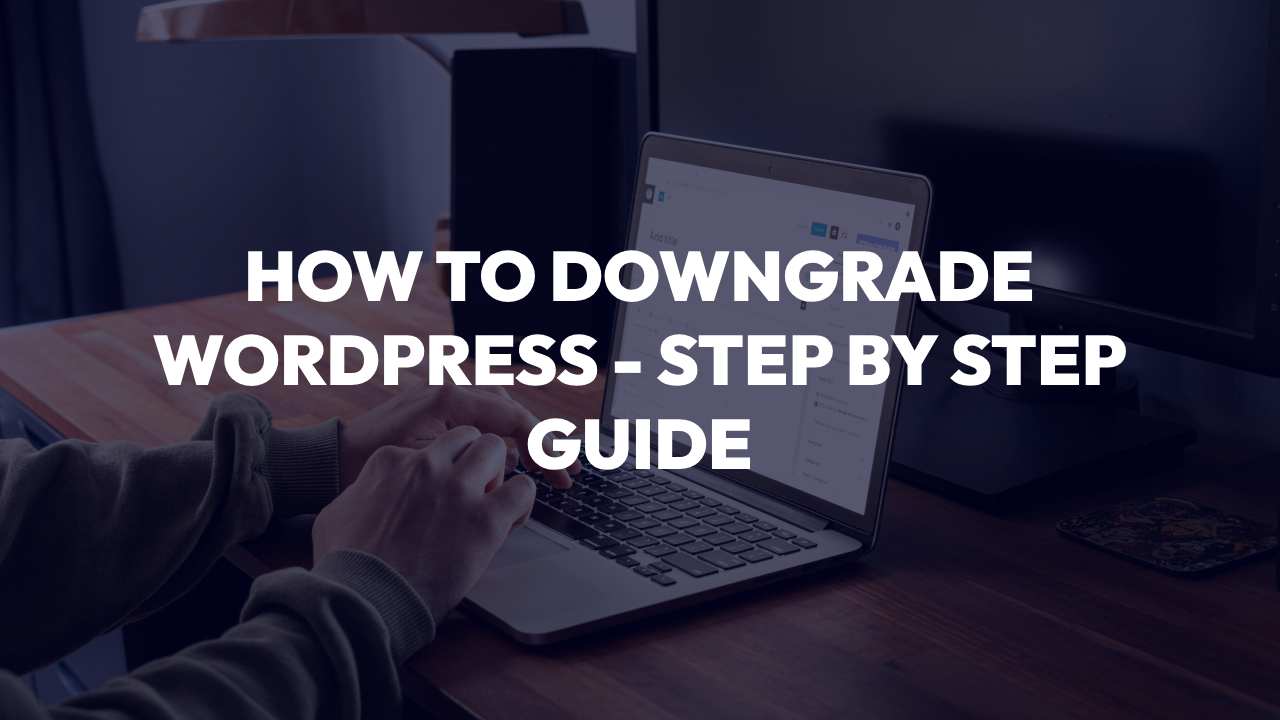 how to downgrade wordpress