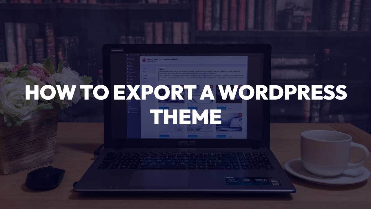 How to Export a WordPress Theme